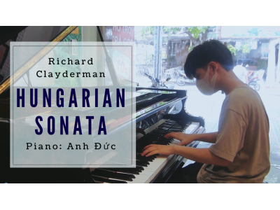 Hungarian Sonata ( Richard Clayderman ) | Anh Đức | Lớp nhạc Giáng Sol Quận 12